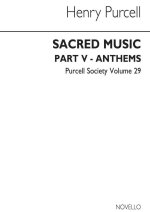 PURCELL SOCIETY VOLUME 29 - SACRED MUSIC PART 5 (ANTHEMS) (ORIGINAL ENGRAVING) CHANT