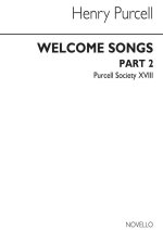 PURCELL SOCIETY BOOK 18 - ROYAL WELCOME SONGS PART 2 (ORIGINAL ENGRAVING) CHANT