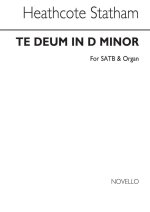 HEATHCOTE STATHAM: TE DEUM LAUDAMUS SATB/ORGAN CHANT