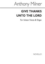ANTHONY MILNER: GIVE THANKS UNTO THE LORD UNISON/ORGAN