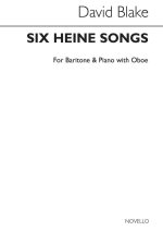 DAVID BLAKE: SIX HEINE SONGS (BARITONE, OBOE AND PIANO)