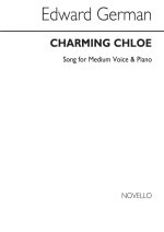 EDWARD GERMAN: CHARMING CHLOE IN E FLAT (MEDIUM VOICE AND PIANO)
