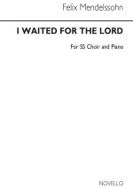 FELIX MENDELSSOHN: I WAITED FOR THE LORD (THE HYMN OF PRAISE) - 2 PART