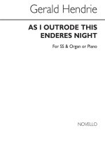 GERALD HENDRIE: AS I OUTRODE THIS ENDERES NIGHT