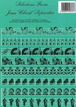 ANDREW LLOYD WEBBER: JESUS CHRIST SUPERSTAR SELECTIONS (SATB) CHANT