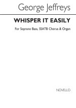 GEORGE JEFFREYS: WHISPER IT EASILY CHANT