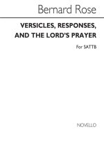 BERNARD ROSE: VERSICLES, RESPONSES AND THE LORD'S PRAYER CHANT