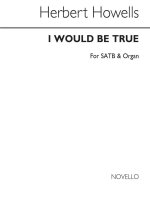 HERBERT HOWELLS: I WOULD BE TRUE CHANT