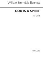 WILLIAM STERNDALE BENNETT: GOD IS A SPIRIT CHANT