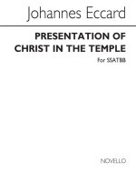 JOHN ECCARD: PRESENTATION OF CHRIST IN THE TEMPLE (SSATBB) CHANT