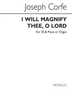 JOSEPH CORFE: I WILL MAGNIFY THEE, O LORD