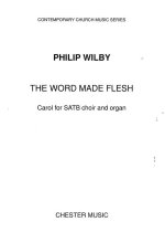 PHILIP WILBY: THE WORD MADE FLESH CHANT