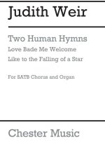 JUDITH WEIR: TWO HUMAN HYMNS CHANT