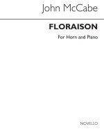 JOHN MCCABE: FLORAISON (THE GODDESS TRIOLGY II) (HORN AND PIANO)