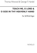 THOMAS ATTWOOD: TEACH ME O LORD/HANDEL: O GOD, IN THY HEAVENLY HAND CHANT