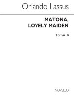 ORLANDO LASSUS: MATONA, LOVELY MAIDEN CHANT
