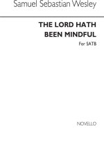 SAMUEL SEBASTIAN WESLEY: LORD HATH BEEN MINDFUL CHANT