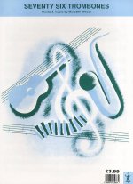 SEVENTY SIX TROMBONES PIANO, VOIX, GUITARE