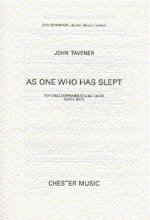 JOHN TAVENER: AS ONE WHO HAS SLEPT CHANT