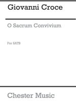 GIOVANNI CROCE: O SACRUM CONVIVIUM CHANT