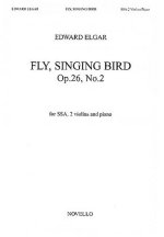 EDWARD ELGAR: FLY, SINGING BIRD OP.26 NO.2