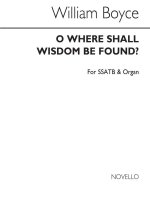 WILLIAM BOYCE: O WHERE SHALL WISDOM BE FOUND? CHANT