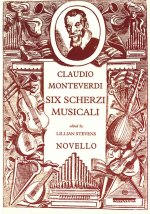 CLAUDIO MONTEVERDI: SIX SCHERZI MUSICALI