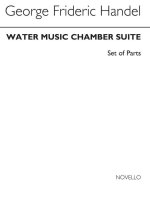 G.F. HANDEL: WATER MUSIC CHAMBER SUITE (PARTS)