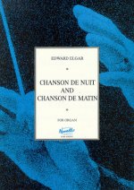 EDWARD ELGAR: CHANSON DE NUIT AND CHANSON DE MATIN (ORGAN)