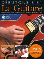 DEBUTONS BIEN: LA GUITARE (LIVRE/CD) +CD