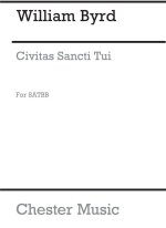 WILLIAM BYRD: CIVITAS SANCTI TUI CHANT