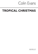 COLIN EVANS: TROPICAL CHRISTMAS (SCORE AND PART)