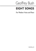 BUSH, G EIGHT SONGS FOR MEDIUM VOICE & PIANO