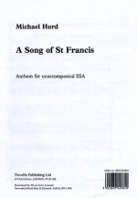 MICHAEL HURD: A SONG OF SAINT FRANCIS FOR SSA