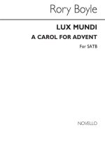 RORY BOYLE: LUX MUNDI - A CAROL FOR ADVENT CHANT