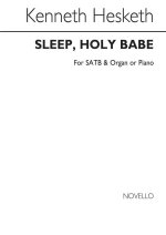 KENNETH HESKETH: SLEEP, HOLY BABE CHANT