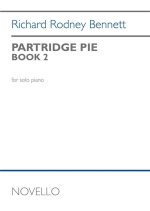 RICHARD RODNEY BENNETT: PARTRIDGE PIE BOOK 2 FOR PIANO PIANO