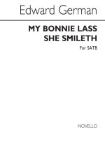 EDWARD GERMAN: MY BONNIE LASS SHE SMILETH CHANT