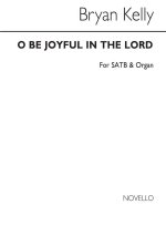 BRYAN KELLY: O BE JOYFUL IN THE LORD (FESTIVAL JUBILATE DEO) CHANT