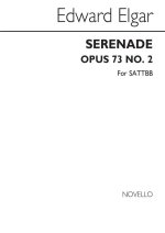 EDWARD ELGAR: SERENADE OP.73 NO.2 (SATTBB) CHANT