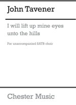 JOHN TAVENER: I WILL LIFT UP MINE EYES UNTO THE HILLS (VOCAL SCORE) CHANT
