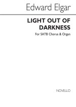 EDWARD ELGAR: LIGHT OUT OF DARKNESS SATB/ORGAN CHANT