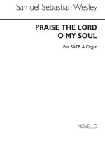 SAMUEL SEBASTIAN WESLEY; PRAISE THE LORD O MY SOUL CHANT