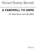 RR BENNETT: A FAREWELL TO ARMS FOR SATB CHORUS AND CELLO CHANT