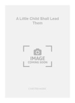 JOHN TAVENER: A LITTLE CHILD SHALL LEAD THEM CHANT