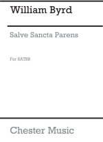 WILLIAM BYRD: SALVE SANCTA PARENS CHANT