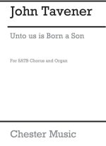 JOHN TAVENER: UNTO US IS BORN A SON CHANT