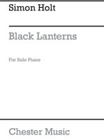 SIMON HOLT: BLACK LANTERNS (PIANO) PIANO
