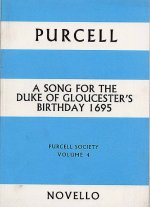 PURCELL: SOCIETY VOLUME 4 - SONG FOR THE DUKE OF GLOUCESTER'S BIRTHDAY 1695 (FULL SCORE)