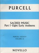 PURCELL SOCIETY VOLUME 13 - SACRED MUSIC PART 1 EIGHT EARLY ANTHEMS CHANT